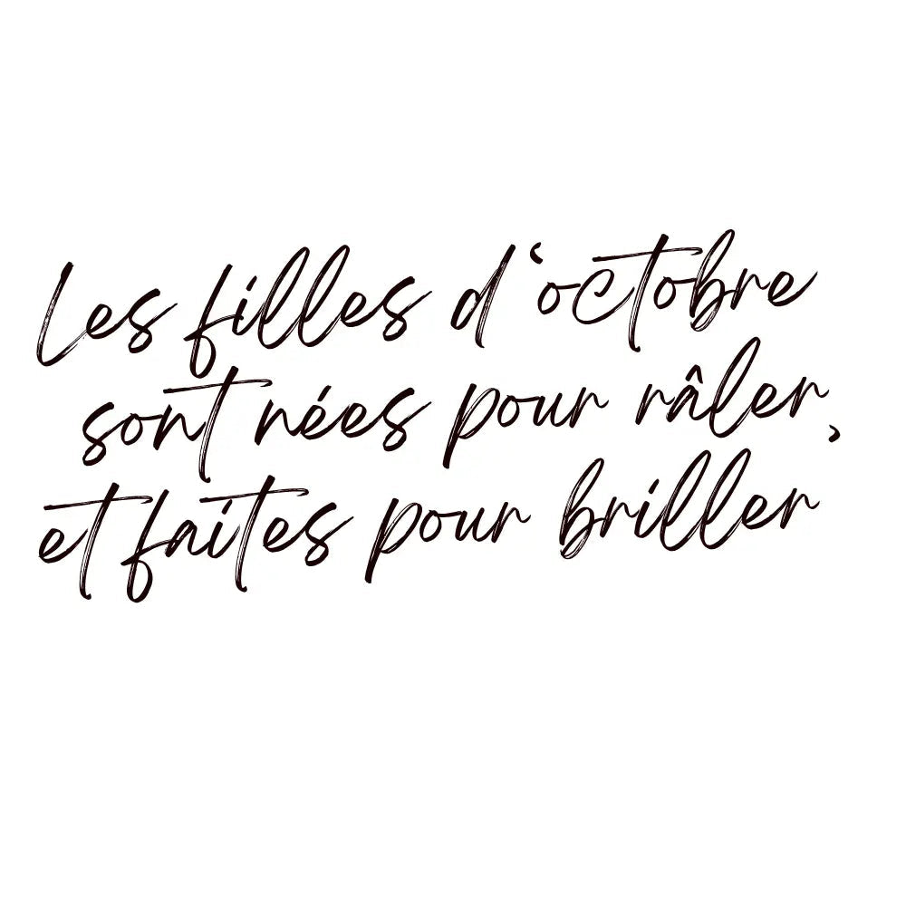 Bougie parfumée "Les filles d'octobre sont nées pour râler et faites pour briller" (140 g) Flambeuse